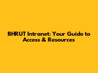 BHRUT Intranet: Your Guide to Access & Resources
