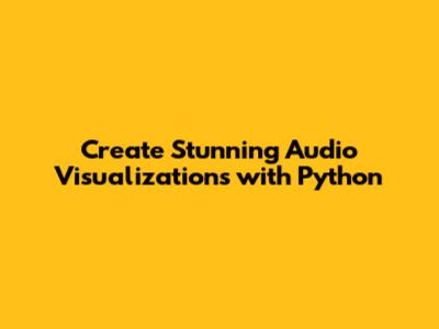 Create Stunning Audio Visualizations with Python