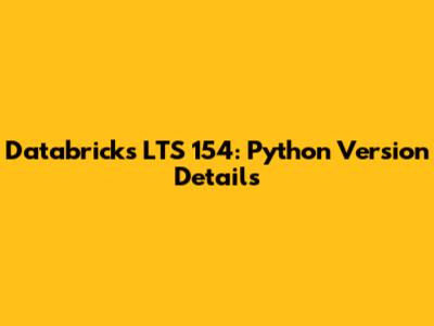Databricks LTS 154: Python Version Details