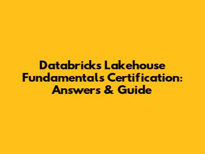 Databricks Lakehouse Fundamentals Certification: Answers & Guide