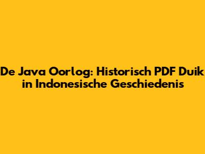 De Java Oorlog: Historisch PDF Duik in Indonesische Geschiedenis