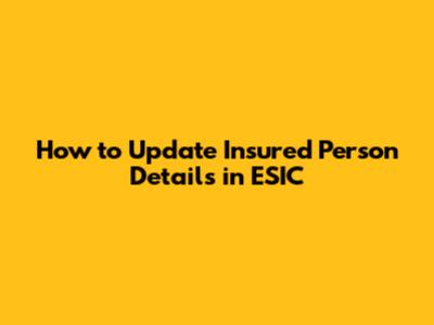 How to Update Insured Person Details in ESIC