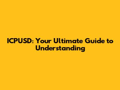 ICPUSD: Your Ultimate Guide to Understanding