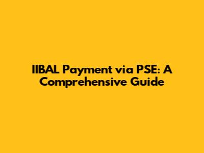 IIBAL Payment via PSE: A Comprehensive Guide