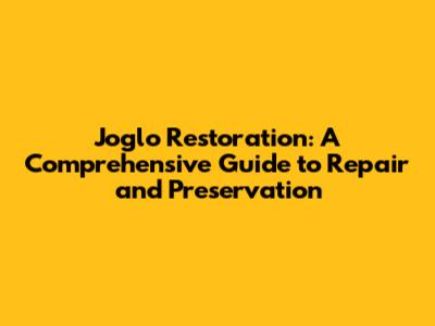 Joglo Restoration: A Comprehensive Guide to Repair and Preservation