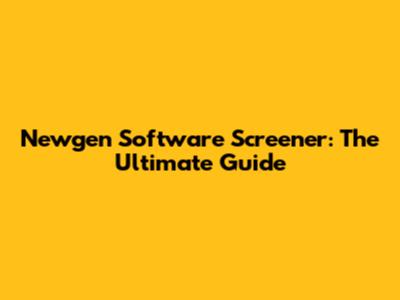 Newgen Software Screener: The Ultimate Guide