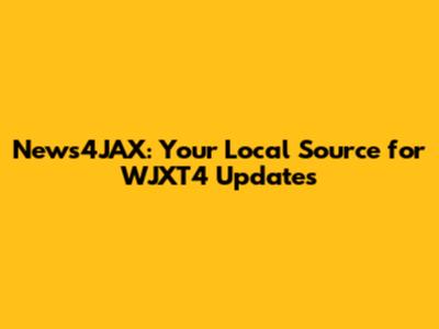 News4JAX: Your Local Source for WJXT4 Updates