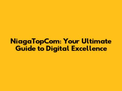 NiagaTopCom: Your Ultimate Guide to Digital Excellence