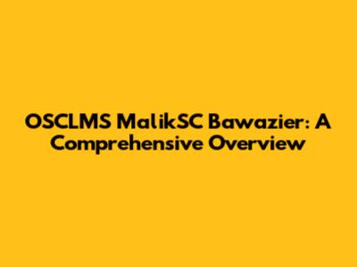 OSCLMS MalikSC Bawazier: A Comprehensive Overview