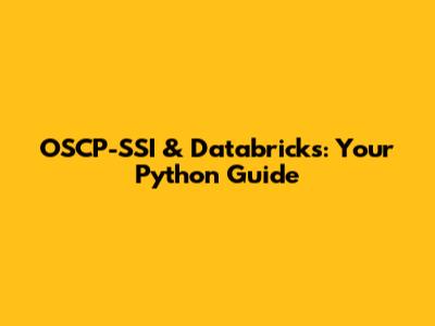 OSCP-SSI & Databricks: Your Python Guide