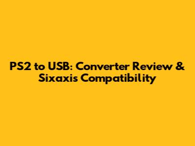 PS2 to USB: Converter Review & Sixaxis Compatibility