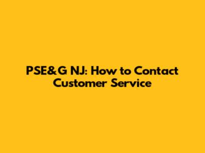 PSE&G NJ: How to Contact Customer Service