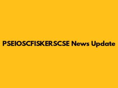 PSEIOSCFISKERSCSE News Update