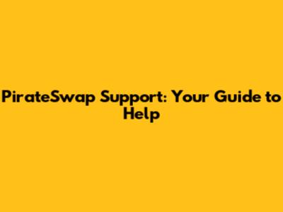 PirateSwap Support: Your Guide to Help
