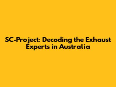 SC-Project: Decoding the Exhaust Experts in Australia