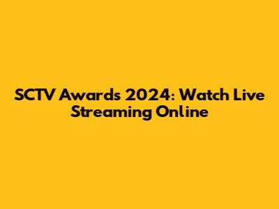 SCTV Awards 2024: Watch Live Streaming Online