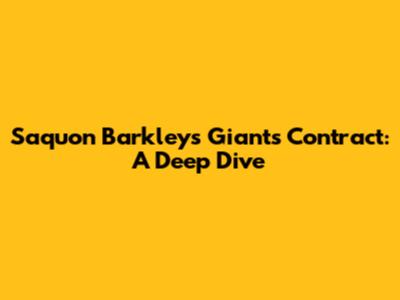 Saquon Barkley's Giants Contract: A Deep Dive