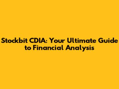Stockbit CDIA: Your Ultimate Guide to Financial Analysis