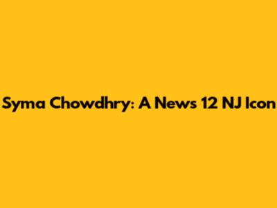 Syma Chowdhry: A News 12 NJ Icon