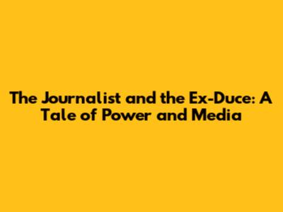 The Journalist and the Ex-Duce: A Tale of Power and Media