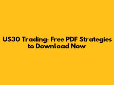 US30 Trading: Free PDF Strategies to Download Now