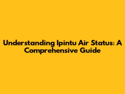 Understanding Ipintu Air Status: A Comprehensive Guide
