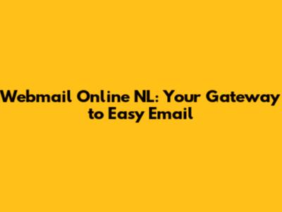 Webmail Online NL: Your Gateway to Easy Email