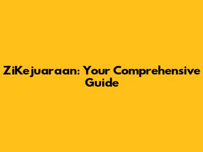 ZiKejuaraan: Your Comprehensive Guide