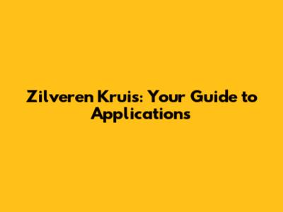 Zilveren Kruis: Your Guide to Applications
