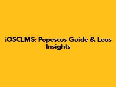 iOSCLMS: Popescu's Guide & Leo's Insights